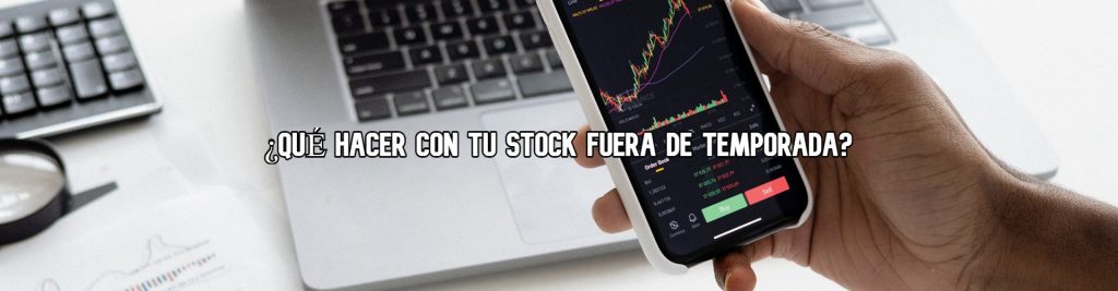 que hacer con stock fuera de temporada Ecommaster, Escuela Ecommerce