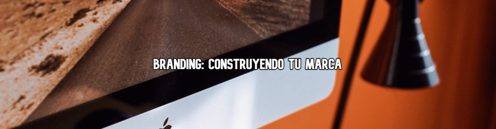 branding construyendo tu marca Ecommaster, Escuela Ecommerce