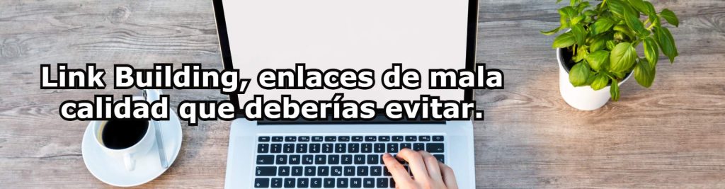 Link Building enlaces de mala calidad que deberias evitar. Ecommaster, Escuela Ecommerce