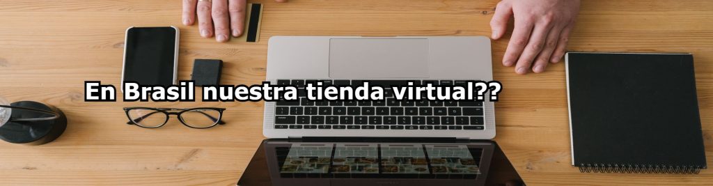 En Brasil nuestra tienda virtual Ecommaster, Escuela Ecommerce