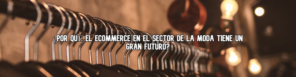 moda-ecommerce-gran-futuro-ecommaster