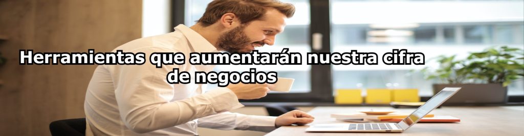 Herramientas que aumentaran nuestra cifra de negocios Ecommaster, Escuela Ecommerce