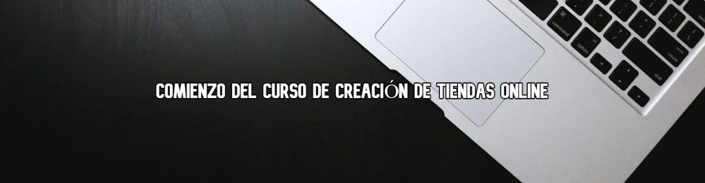 comienzo-curso-creacion-tienda-online