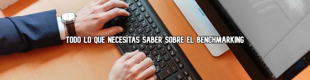 todo-lo-que-necesitas-saber-sobre-benchmarking