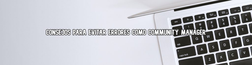 consejos-para-evitar-errores-como-community-manager