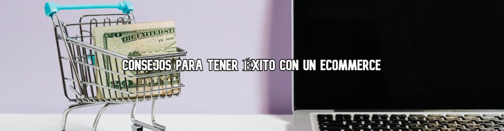 consejos-para-tener-exito-con-un-ecommerce-ecommaster