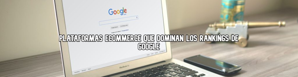 plataformas-ecommerce-que-dominan-rankings-google