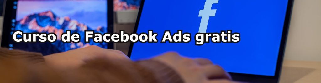 Curso de Facebook Ads gratis 1 Ecommaster, Escuela Ecommerce