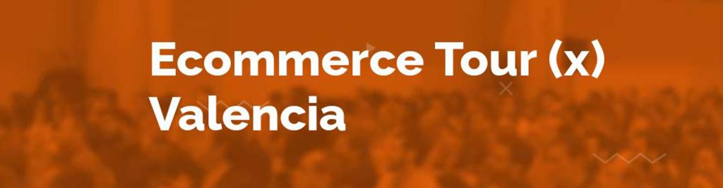 Ecommerce Tour Valencia x