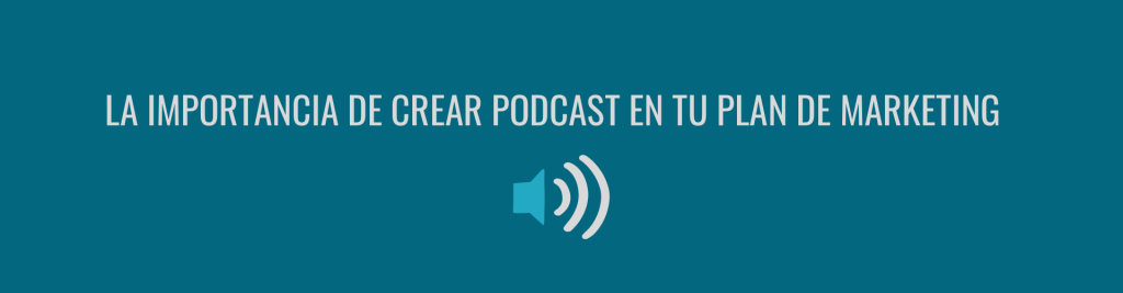 La importancia de crear podcast en tu plan de marketing Ecommaster, Escuela Ecommerce