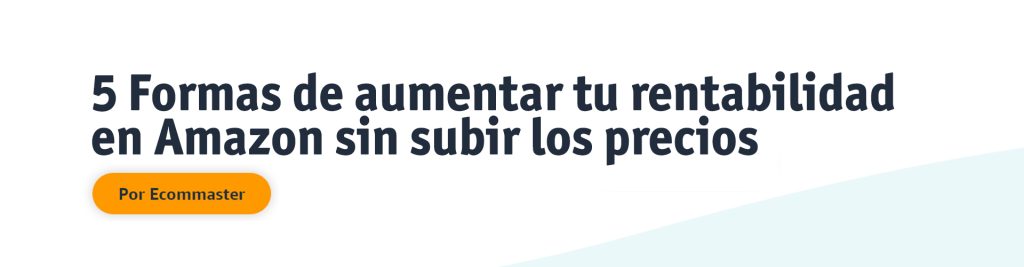 aumentar rentabilidad en amazon sin subir precios