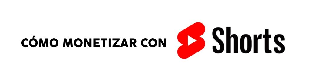 como monetizar con youtube shorts