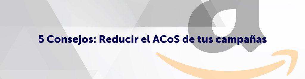 reducir el Acos en Amazon