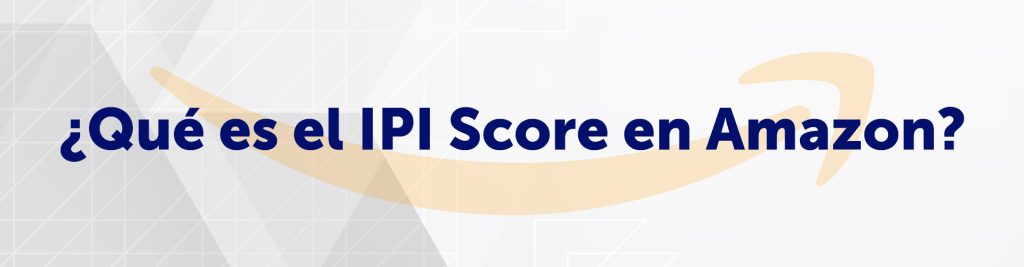 qué es el IPI Score en Amazon