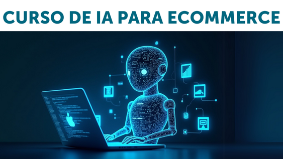 curso-ia-ecommerce-inteligencia-artificial Recursos Ecommerce